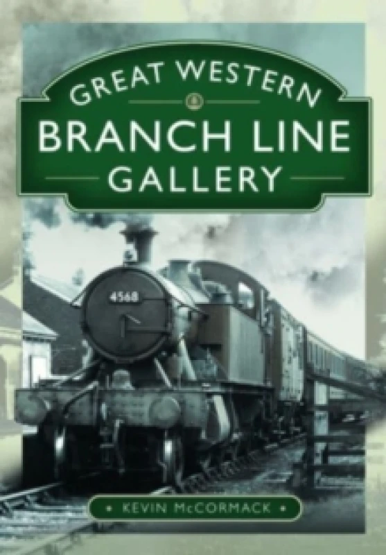 Image of Great Western Branch Line Gallery Hardback