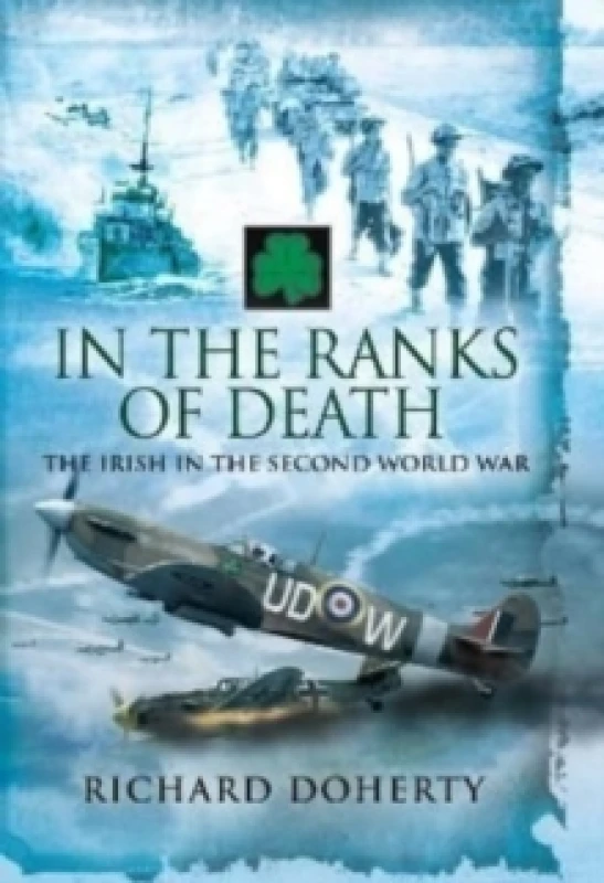 Image of In the Ranks of Death : The Irish in the Second World War Paperback / softback