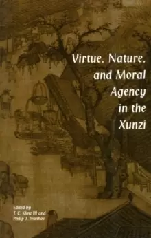 Image of Virtue, Nature, and Moral Agency in the Xunzi