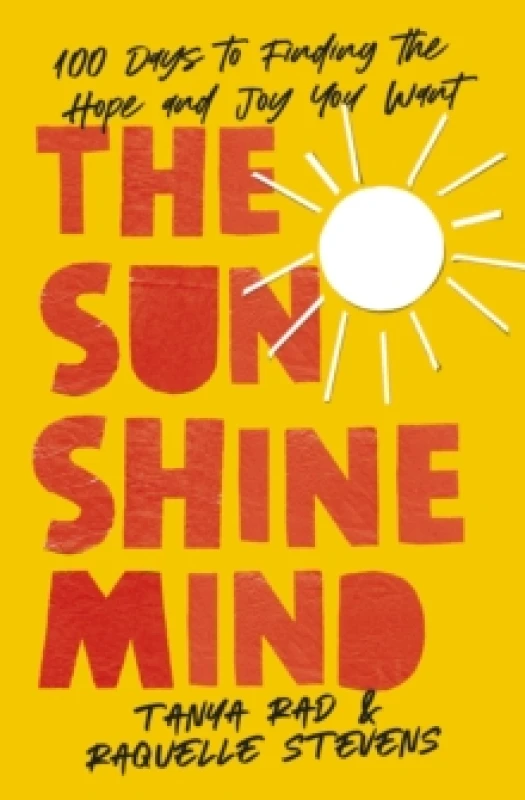 Image of The Sunshine Mind. Paperback. By Tanya Rad, Raquelle Stevens, Allie Kingsley Baker, Selena Gomez Books