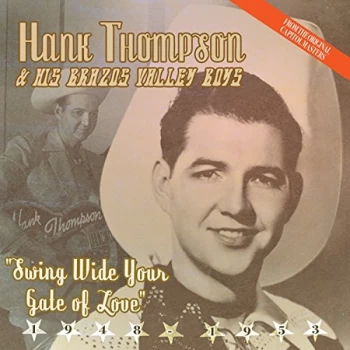 Image of Hank Thompson - Best of Swing Wide Your Gate of Love Vol. 1 CD