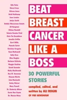 Image of Beat Breast Cancer Like a Boss : 30 Powerful Stories