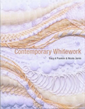 Image of Contemporary Whitework by Tracy a Franklin Book