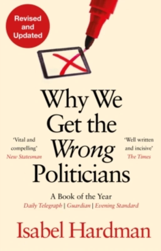 Image of Why We Get the Wrong Politicians Paperback / softback