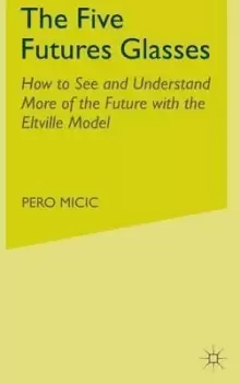 Image of The Five Futures Glasses by P. Micic