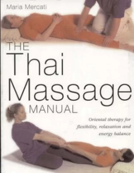 Image of Thai Massage Manual by Maria Mercati and Sue Atkinson and Maria Mercati Paperback