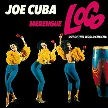 Image of Joe Cuba - Merengue Loco Out of This World Cha Cha CD