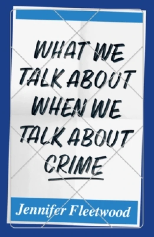 Image of What We Talk About When We Talk About Crime Paperback / softback