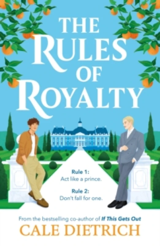 Image of The Rules of Royalty : A deliciously royal queer summer romance from the bestselling co-author of If This Gets Out Paperback / softback