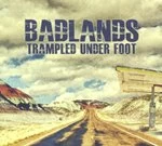 Image of Trampled Under Foot - Badlands (Music CD)