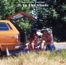 Image of Bob Stanley Presents 76 in the Shade