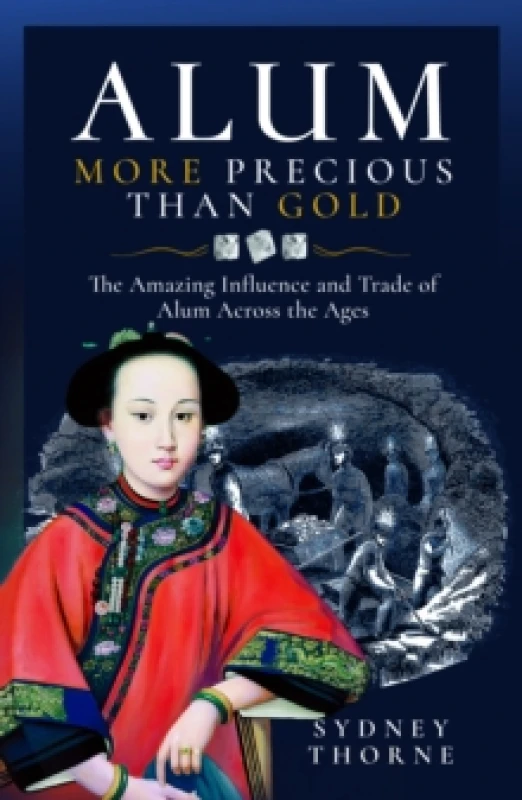 Image of Alum, More Precious Than Gold. Hardback. By Sydney Thorne Books