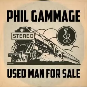 Image of Used Man for Sale by Phil Gammage CD Album