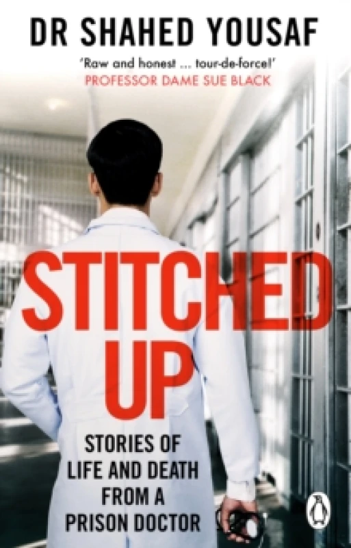 Image of Stitched Up : Stories of life and death from a prison doctor Paperback / softback