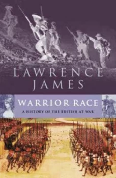 Image of Warrior Race by Lawrence James Hardback