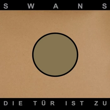 Image of Swans - Die Tur Ist Zu Vinyl