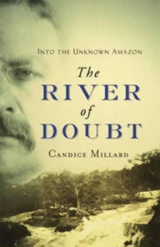 Image of The River of Doubt by Candice Millard Hardback