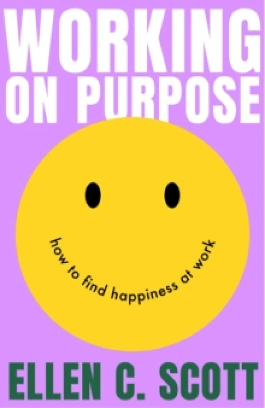 Image of Working on Purpose. Paperback. By Ellen Scott Books