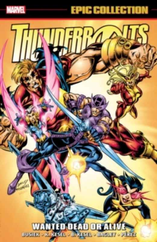 Image of THUNDERBOLTS EPIC COLLECTION: WANTED DEAD OR ALIVE Paperback / softback