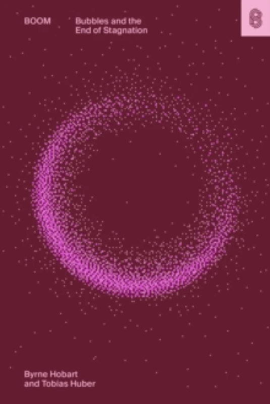 Image of Boom : Bubbles and the End of Stagnation Hardback