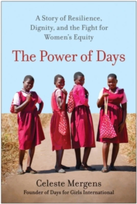 Image of The Power of Days : A Story of Resilience, Dignity, and the Fight for Womens Equity Hardback