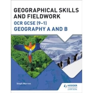 Image of Geographical Skills and Fieldwork for OCR GCSE (9-1) Geography A and B by Steph Warren (Paperback, 2017)