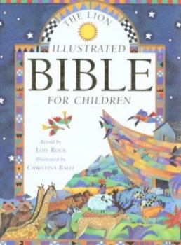 Image of The Lion Illustrated Bible for Children by Lois Rock Hardback