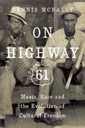Image of On Highway 61 by Dennis McNally