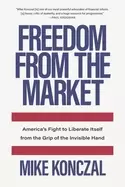 Image of freedom from the market americas fight to liberate itself from the grip of
