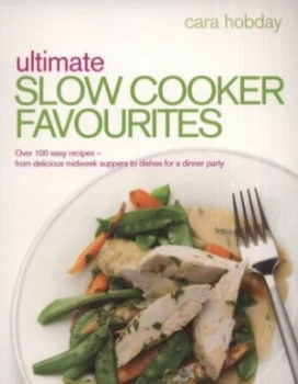 Image of Ultimate Slow Cooker Favourites by Cara Hobday Paperback