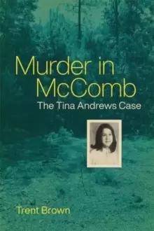 Image of Murder in McComb : The Tina Andrews Case