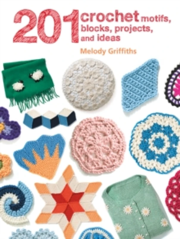 Image of 201 Crochet Motifs, Blocks, Projects and Ideas Paperback / softback