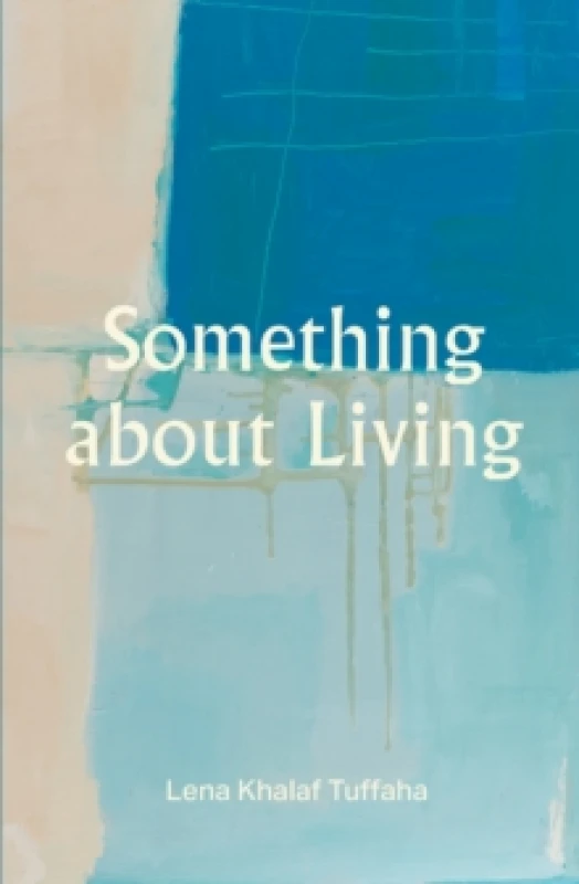Image of Something About Living. Paperback. By Lena Khalaf Tuffaha Books