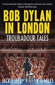 Image of Bob Dylan in London : Troubadour Tales