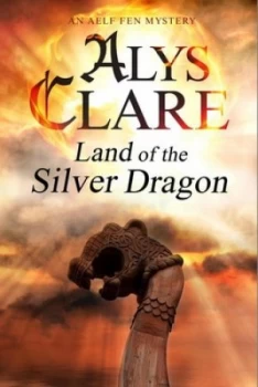 Image of Land of the Silver Dragon by Alys Clare Book