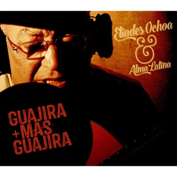 Image of Eliades Ochoa - Guajira + Mas Guajira CD