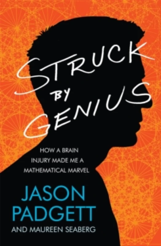 Image of Struck by Genius. Paperback. By Jason Padgett, Maureen Ann Seaberg Books