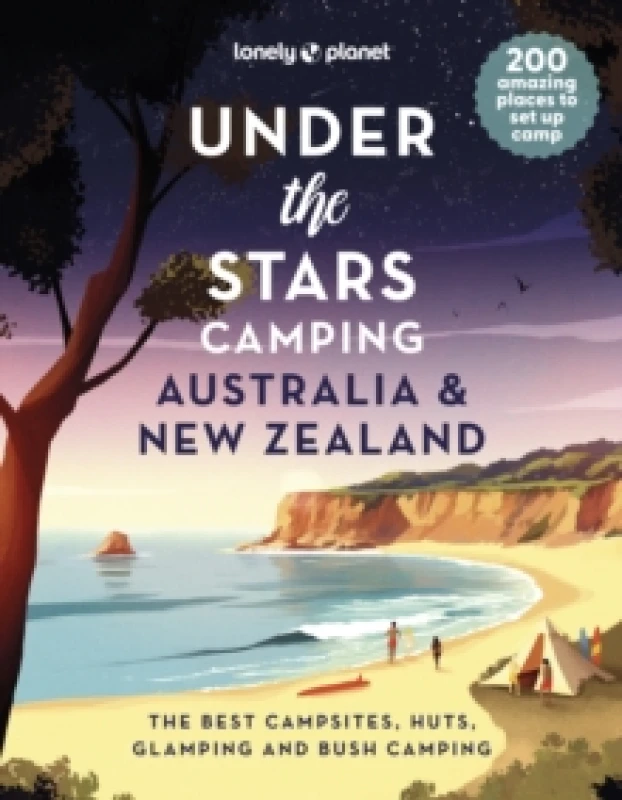 Image of Lonely Planet Under the Stars Camping Australia and New Zealand Hardback