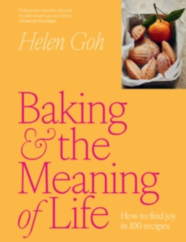 Image of Baking and the Meaning of Life : How to find joy in 100 recipes Hardback