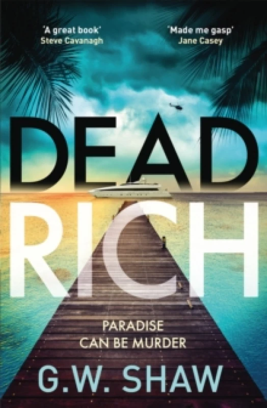 Image of Dead Rich : an edge of the seat thriller about the filthy rich Paperback / softback