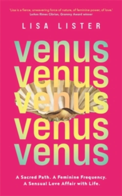 Image of Venus : A Sacred Path. A Feminine Frequency. A Sensual Love Affair with Life. Paperback / softback