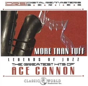 Image of More Than Tuff The Greatest Hits of Ace Cannon by Ace Cannon CD Album