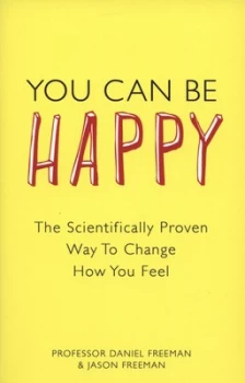 Image of You Can Be Happy by Daniel Freeman Paperback