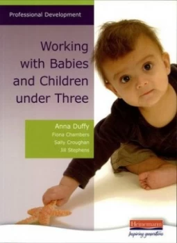 Image of Working with Babies and Children under Three by Anna Duffy Paperback