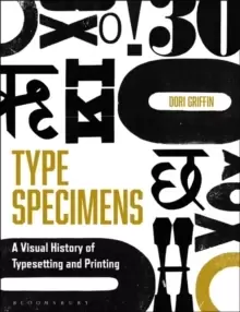 Image of Type Specimens : A Visual History of Typesetting and Printing