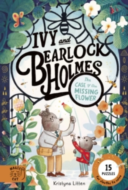 Image of Tthe Case of the Missing Flower (Ivy and Bearlock 1) : 15 Puzzles for Sleuths to Solve Hardback