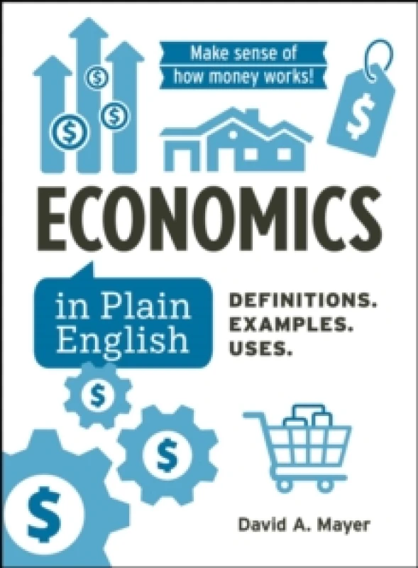 Image of Economics in Plain English : Definitions. Examples. Uses. Hardback