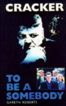 Image of To Be a Somebody by Gareth Roberts and Jimmy Mcgovern Book