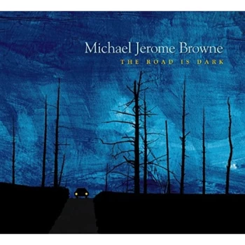 Image of Michael Jerome Browne - The Road Is Dark CD
