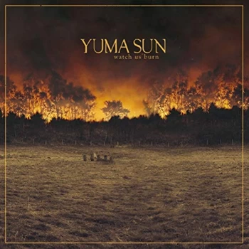 Image of Yuma Sun - Watch Us Burn CD
